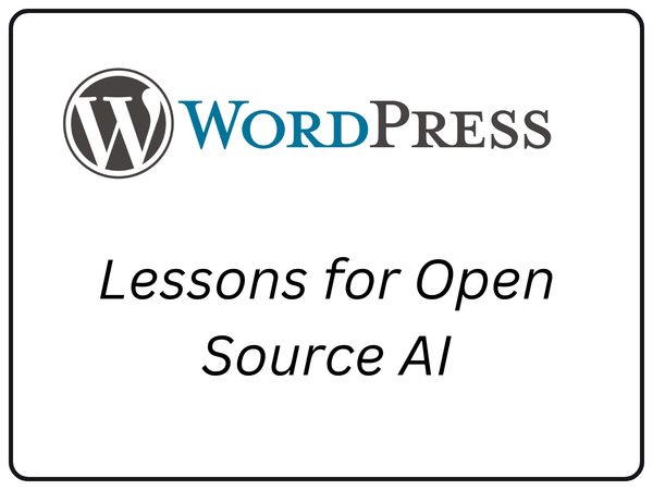 How Open Source AI Can Win: 5 Lesson’s From Wordpress